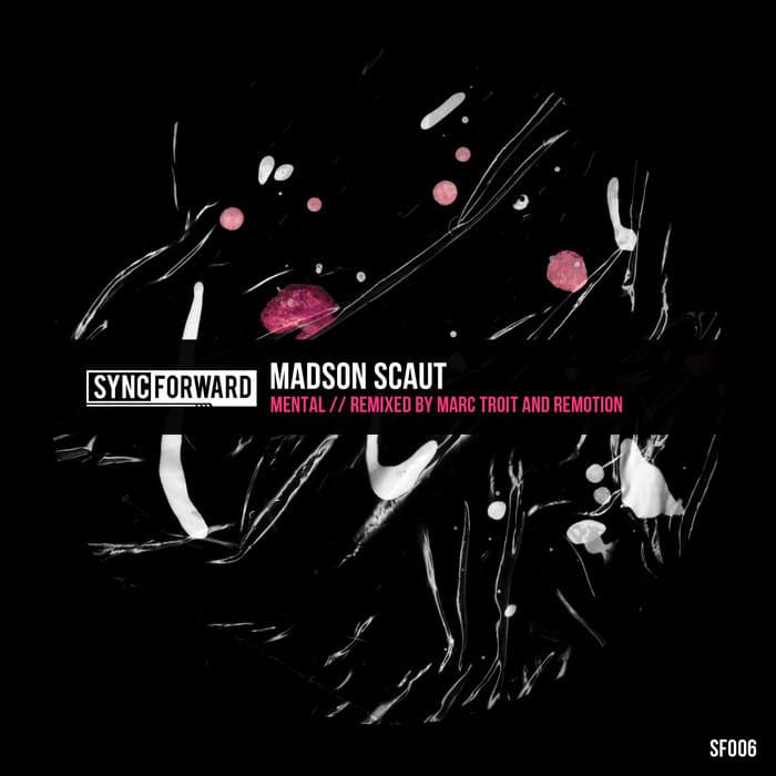 Madson Scaut - Mental (+ Marc Troit & Remotion Remixes)