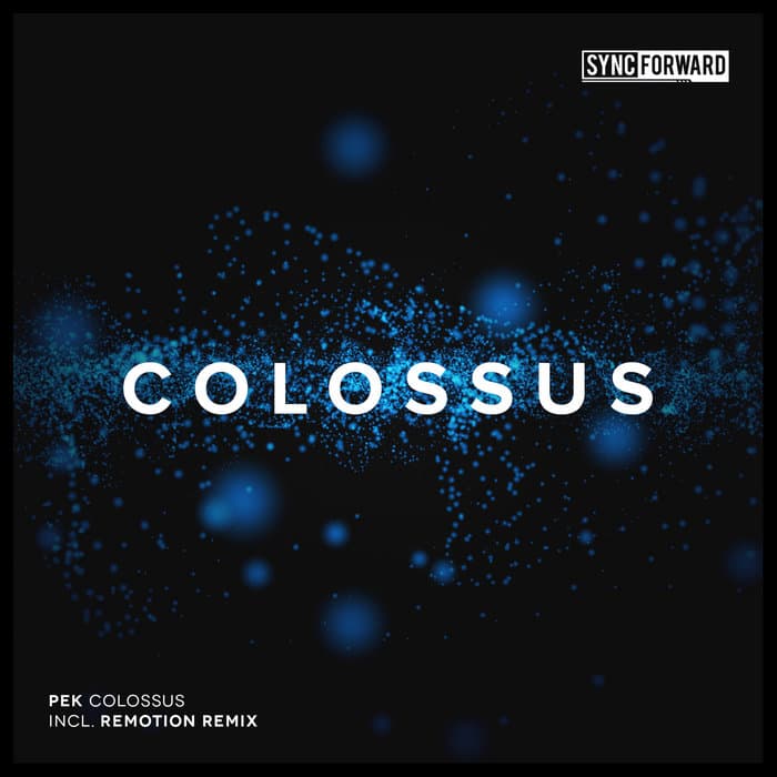Pek - Colossus (+ Remotion Remix)