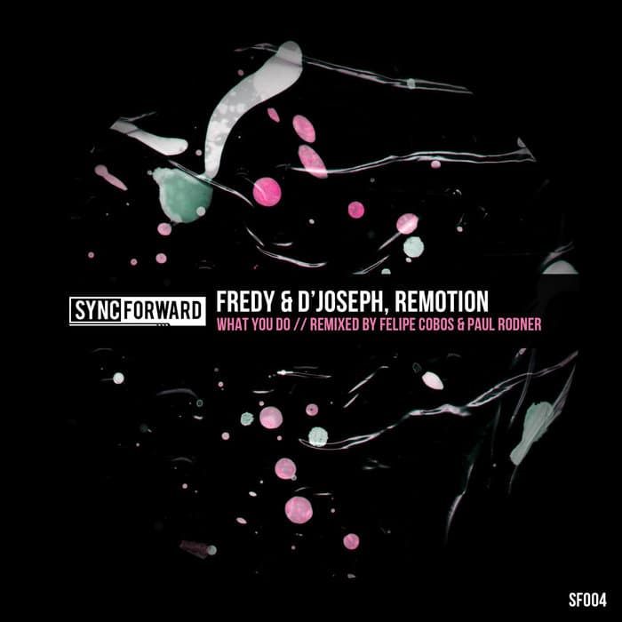 Remotion, Fredy & D'Joseph - What You Do