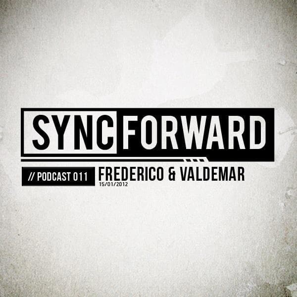 Sync Forward Podcast 011 - Frederico & Valdemar