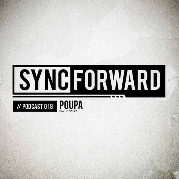 Sync Forward Podcast 018 - Poupa