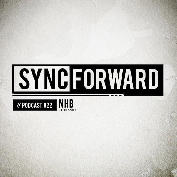Sync Forward Podcast 022 - NHB