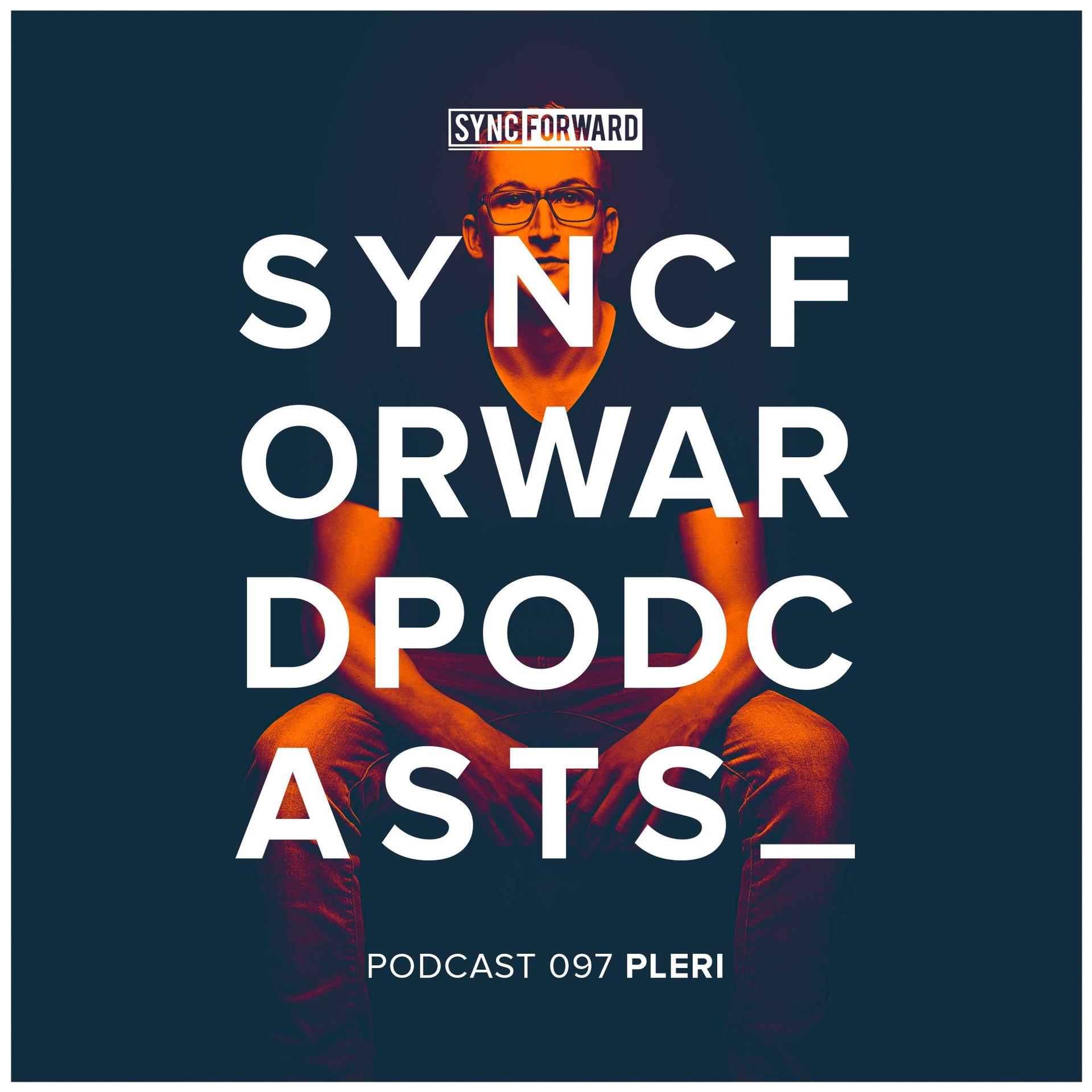 Sync Forward Podcast 097 - PLERI
